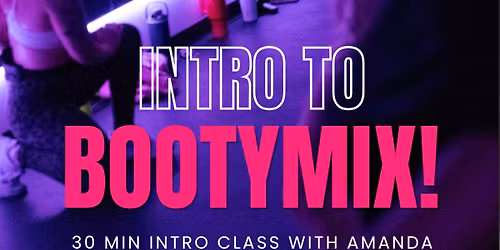 Intro to BootyMix Class!