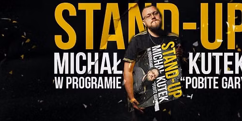 Stand-up Katowice | Micha\u0142 Kutek - Pobite gary | 29.10.2026 | godz. 19:00