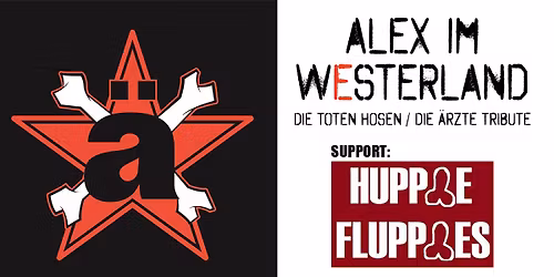 Alex im Westerland  HOSEN\/\u00c4RZTE Tribute + Support: Die Huppie Fluppies