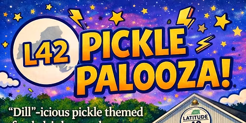 L42 Pickle Palooza