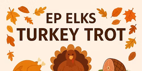 EP ELKS TURKEY TROT