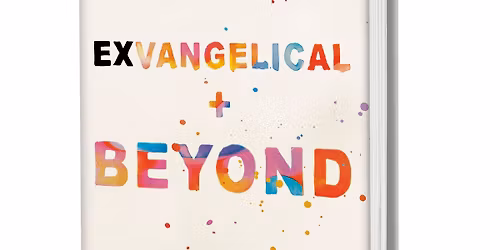 Book Discussion: Exvangelical & Beyond (Blake Chastain)