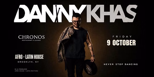 DANNY KHAS AT CHRONOS