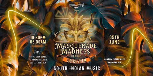\ud83c\udfad MASQUERADE MADNESS \u2013 LEICESTER EDITION \ud83d\udd25