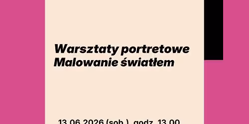 Warsztaty portretowe | malowanie \u015bwiat\u0142em