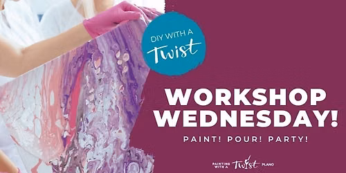 Workshop Wednesday: Paint Pour!