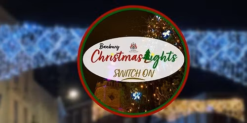 Banbury Christmas Lights Switch On 2025
