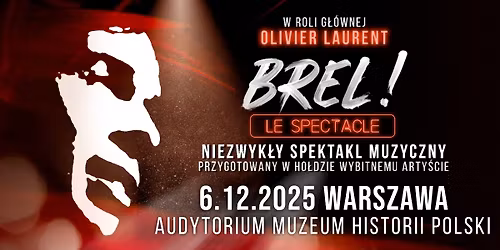 6.12.2025 Brel! Le spectacle\u23aaWarszawa, Muzeum Historii Polski