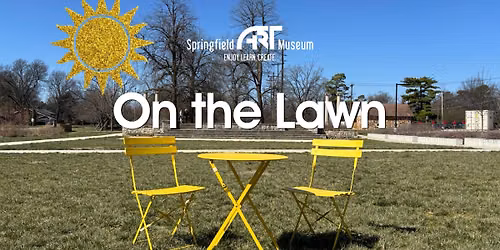 On the Lawn - July 11 at The Springfield Art Museum