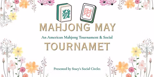 Mahjong May: An American Mahjong Tournament & Social