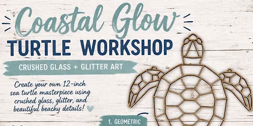 Coastal Glow Turtle Workshop
