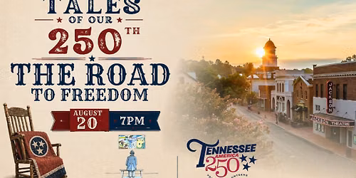 Tales of Our 250th: The Road to Freedom at The Jackson Theatre