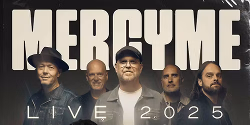 MercyMe at Adventist Health Arena