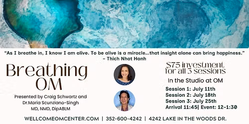 Breathing OM: A 3 Part Series with Dr. Maria & Craig Schwartz
