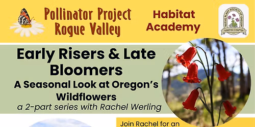 Early Bloomers & Late Risers: A Seasonal Look at Oregon\u2019s Wildflowers - Talk