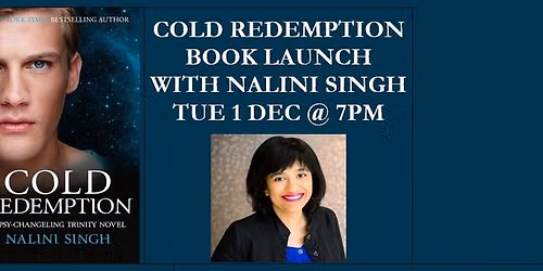 Cold Redemption Book Launch with Nalini Singh \u2502 Tue 1 Dec @ 7pm