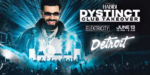 DYSTINCT live in Detroit at ELEKTRICITY on June 13