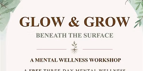 Glow & Grow: A Mental Wellness Series