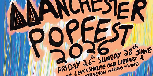 MANCHESTER POPFEST - Trash Kit \/ April Magazine \/ Tony Jay \/ The Chop \/ Cruush  and more