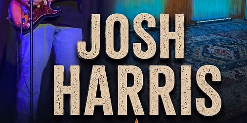 Live Music with Josh Harris!