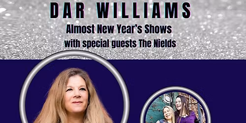 Dar Williams -  Almost New Year's Show with special guests The Nields