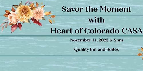 Savor the Moment with Heart of Colorado CASA