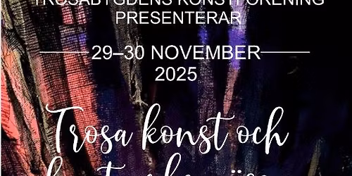  Trosa Konst och Hantverksmässa arrangeras av Trosabygdens konstförening
