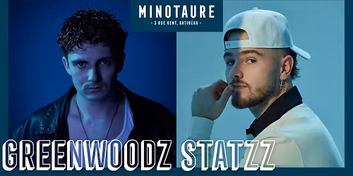 GreenWoodz et Statzz au Minotaure