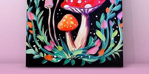 Magical Mushroom Paint Night