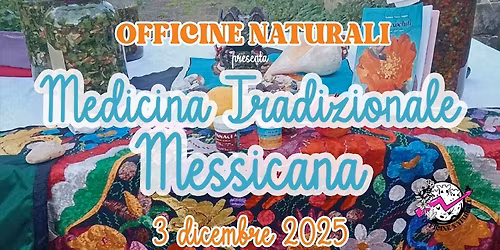 MEDICINA TRADIZIONALE MESSICANA con Carmen Teresa Vazques