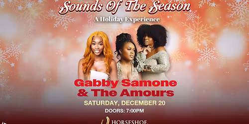 Sounds of the Season, A Holiday Experience with Gabby Samone & The Amours