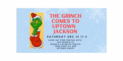 The Grinch Comes to Uptown Jackson