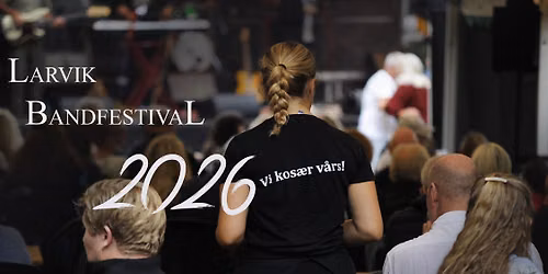 Larvik Bandfestival 2026