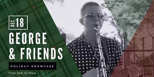 George & Friends Holiday Show