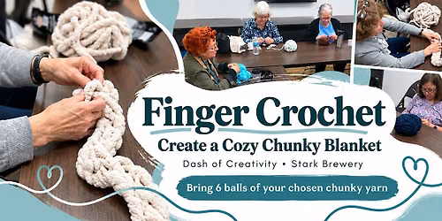 Beginner Finger Crochet at Stark Brewery: Create a Cozy Chunky Blanket