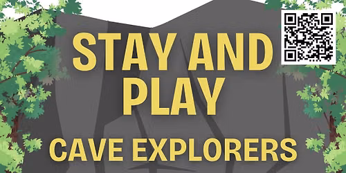 Stay and Play: Cave Explorers