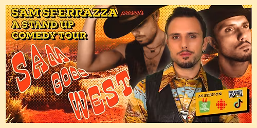 Sam Goes West: Stand Up Comedy Tour w\/ Sam Sferrazza