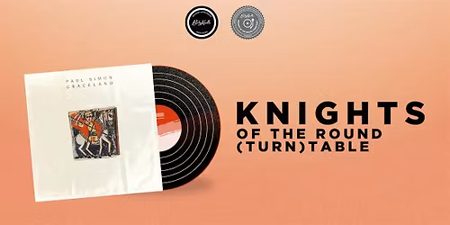 Knights of the Round (Turn)Table ft. Paul Simon
