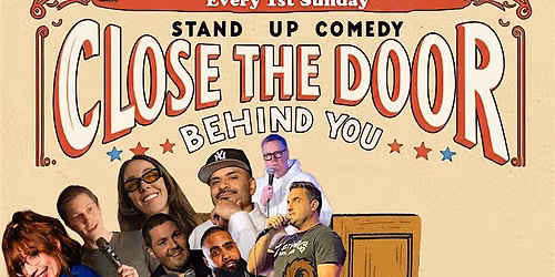 Close the Door Behind You Comedy Show