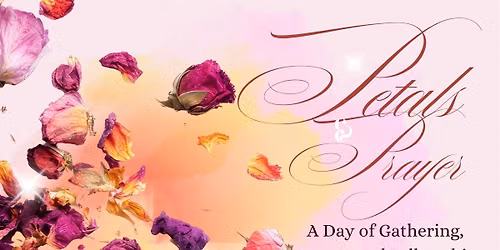 Petals and Prayer