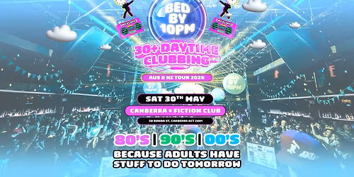 Bed By 10 Is Coming Back To Canberra!