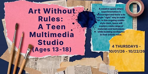 Art Without Rules: A Teen Multimedia Studio