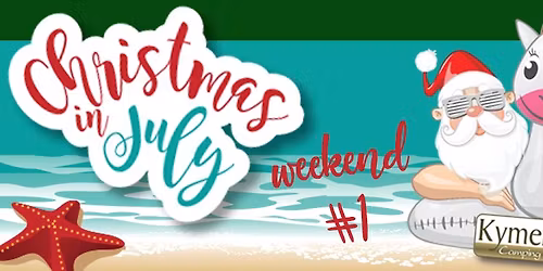 Christmas in July Weekend #1