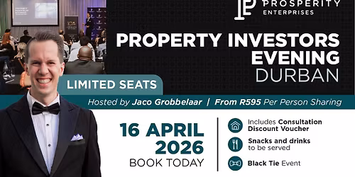 Be Prosperous - Property Investors Evening - Durban 16 April 2026