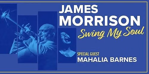 James Morrison with Special Guest Mahalia Barnes