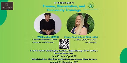 Trauma, Dissociation, and Suicidality Trainings with Will and Kristen