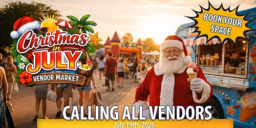 Summer Roundup \/ Christmas in July Vendor Market