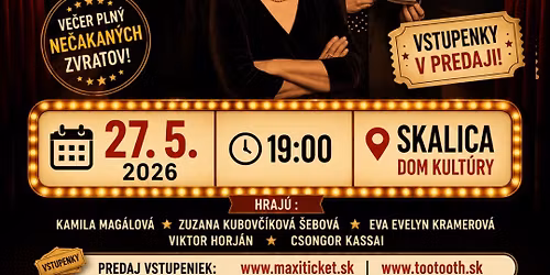 ZAJTRA JE PREMI\u00c9RA - divadeln\u00e9 predstavenie SKALICA