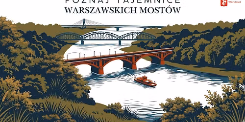 Wis\u0142a - rzeka kontrast\u00f3w. Spacer - Historia i architektura.