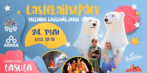 Lastekaitsep\u00e4ev Tallinna Lauluv\u00e4ljakul 2026